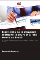 Leonardo Cardoso | ElasticitéS De La Demande D'éThanol à Court Et à Long...