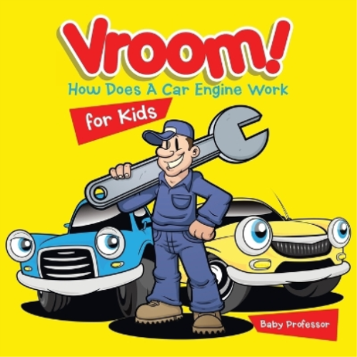 Baby Professor Vroom! How Does A Car Engine Work for Kids (Paperback) - Picture 1 of 1