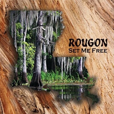 Set Me Free by Rougon (CD, 2018) Cajun Folk Delta Blues Sealed Rare Htf Oop