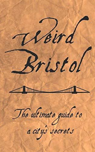 Weird Bristol,Charlie Revelle-Smith