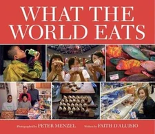 What the World Eats - Hardcover By D'Aluisio, Faith - VERY GOOD