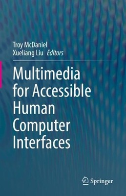 Multimedia for Accessible Human Computer Interfaces - 9783030707156