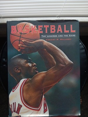 Basketball : The Legends and the Game by Vincent M. Mallozzi (1998, Hardcover)