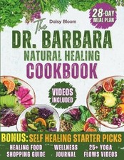 Daisy Bloom The Dr. Barbara's Natural Healing Cookbook (Paperback)