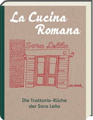 Renato Trabalza La Cucina Romana - Die Trattoria-Küche der Signora Lella