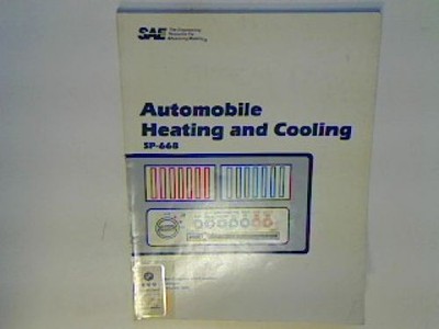 Automobile Heating and Cooling (Society of Automotive Engineers) SAE Papers SP-6
