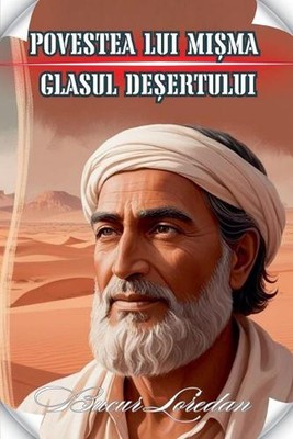 Povestea Lui Mima Glasul Deertului by Bucur Loredan Paperback Book