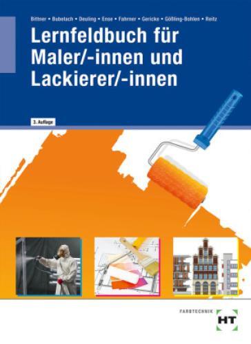 Lernfeldbuch für Maler/-innen und Lackierer/-innen  1295 - Bittner, Verena; Bubelach, Melanie; Fahrner, Hans-Jörg; Deuling,