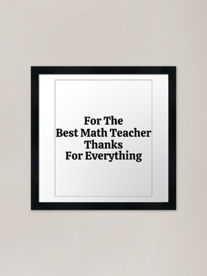For The Best Math Teacher Thanks Fo Gerahmtes Wandbild Poster Leinwanddruck Bild