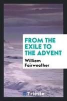 William Fairweather | From The Exile To The Advent | Taschenbuch | Englisch