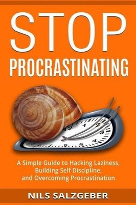 Stop Procrastinating: A Simple Guid..., Salzgeber, Nils
