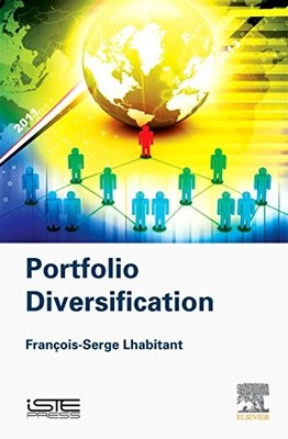 PORTFOLIO DIVERSIFICATION (QUANTITATIVE FINANCE SET) By Francois-serge Lhabitant