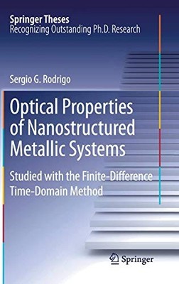 OPTICAL PROPERTIES OF NANOSTRUCTURED METALLIC SYSTEMS: By Sergio G. Rodrigo Mint