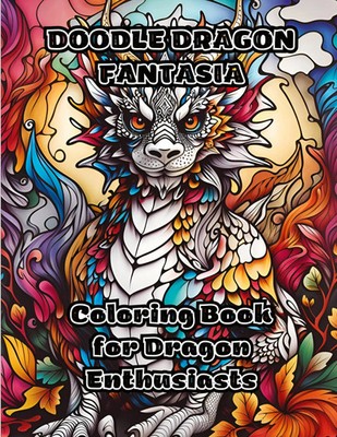 Doodle Dragon Fantasia | Coloring Book for Dragon Enthusiasts | Colorzen | Buch