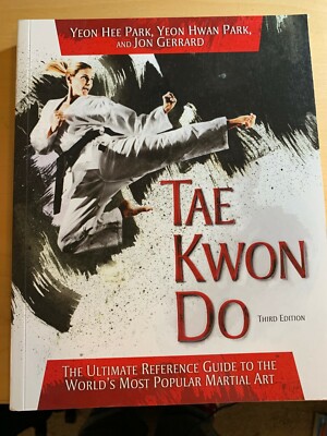 2013 TAE KWON DO BY YEON HEE PARK & YEON HWAN PARK 9781626364257| eBay