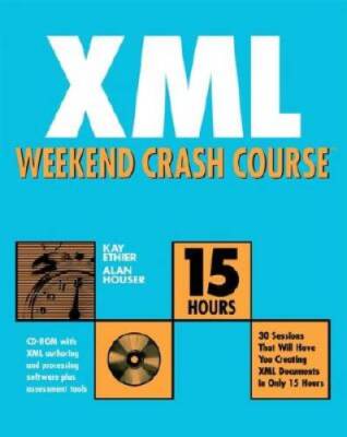 XML Weekend Crash Course - Paperback By Ethier, Kay - VERY GOOD