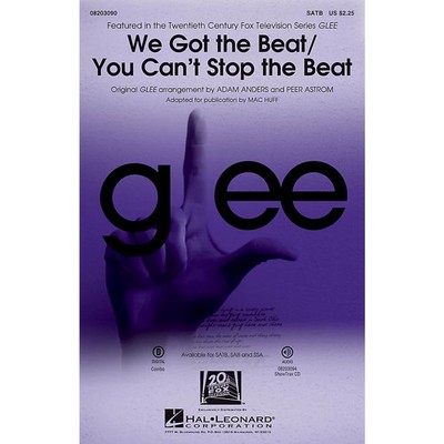 We Got the Beat/You Can't Stop the Beat SAB by Glee Cast Arranged by Adam Anders