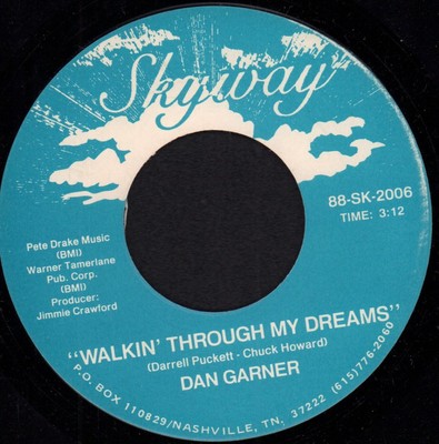 Dan Garner Walkin' Through My Dreams 7'' Vinyl USA Skyway doppelseitige Veröffentlichung