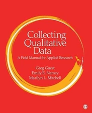 Collecting Qualitative Data: A - Paperback, by Guest Greg; Namey - Very Good