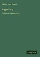 William Dean Howells | Ragged Lady | Buch | Englisch (2025) | Antigonos Verlag