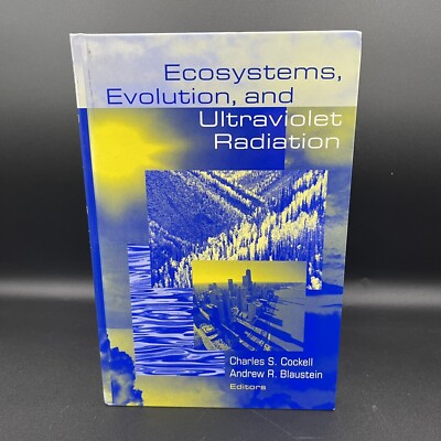 Ecosystems, Evolution, and Ultraviolet Radiation by Andrew R. Blaustein - VG