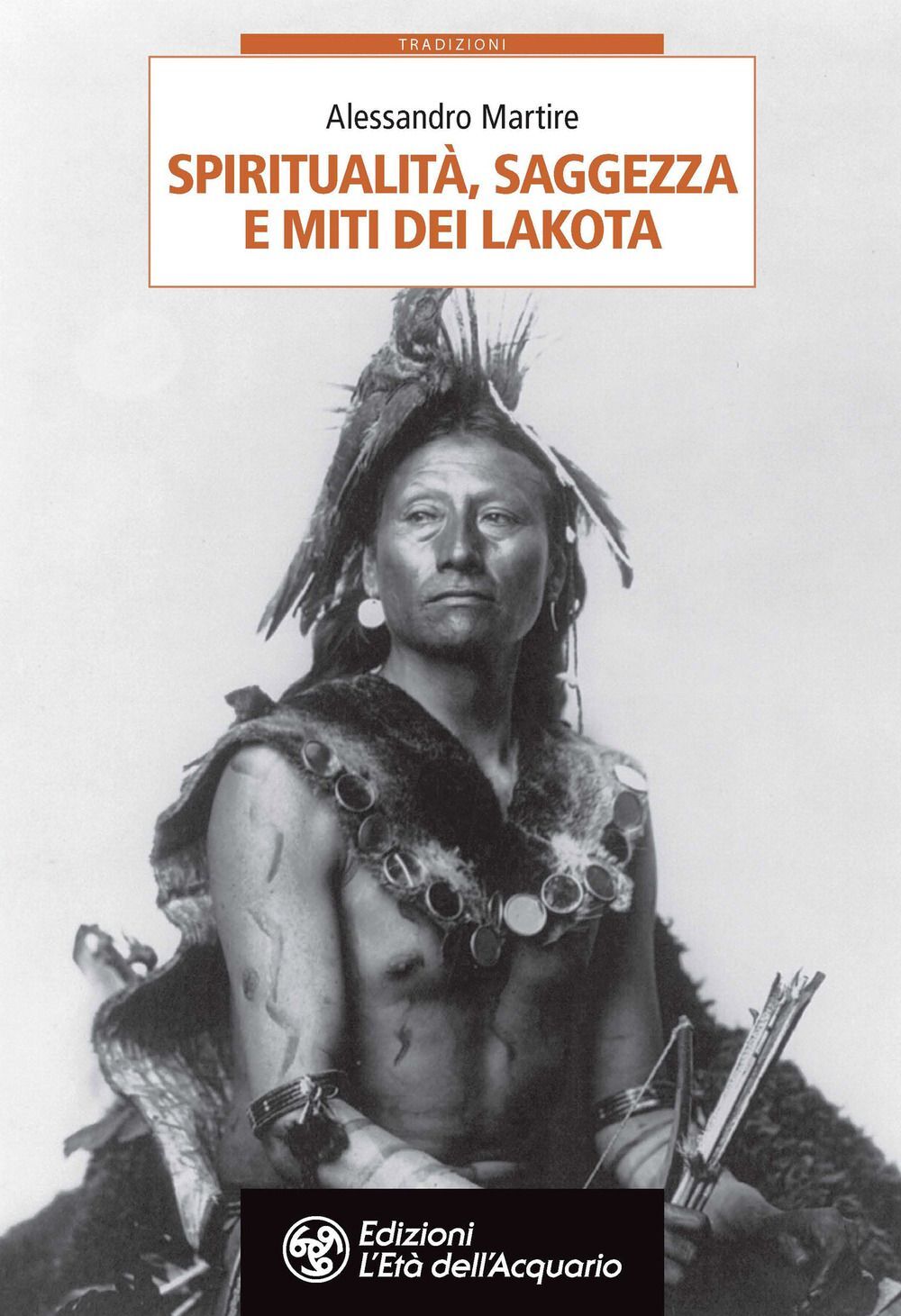 Libri Alessandro Martire - Spiritualita, Saggezza E Miti Dei Lakota