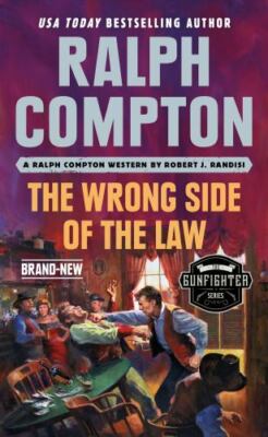 Ralph Compton the Wrong Side of the Law (The Gunfighter Series) - GOOD