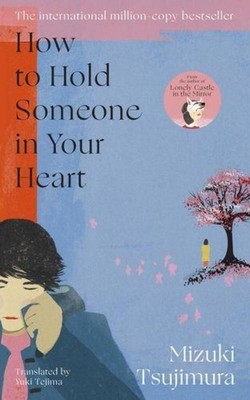 How to Hold Someone in your Heart Mizuki Tsujimura
