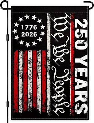 250 Years America Garden Flag 12x18 250th Anniversary 1776 2026 Semiquincentenni