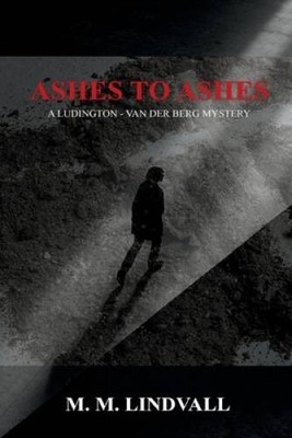 Ashes to Ashes: A Ludington - van der Berg Mystery - Paperback - GOOD