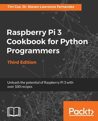 Raspberry Pi 3 Cookbook for Python Programmers - Third Edition Fernandes Buch