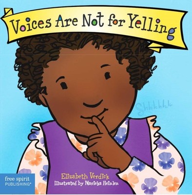 Voices Are Not for Yelling (Best Behavior),Elizabeth Verdick