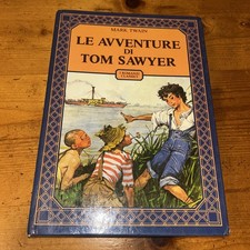 Le Avventure Di Tom Sawyer. Mark Twain 
