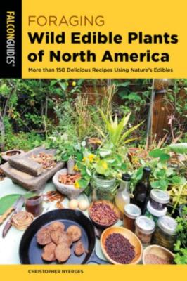 Foraging Wild Edible Plants of North America (Foraging Series), Nyerges, Christo