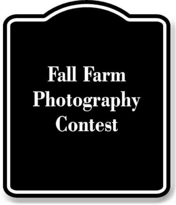 Fall Farm Photography Contest BLACK Aluminum Composite Sign