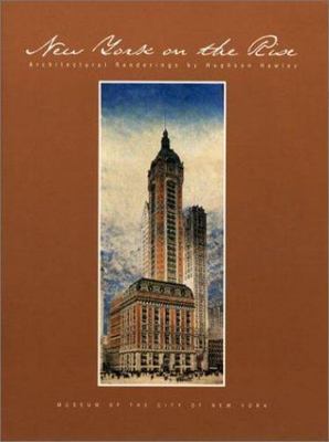 New York on the Rise: Architectural Renderings by Hughson Hawley