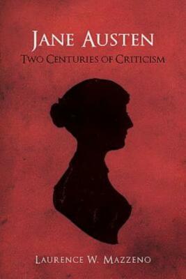Jane Austen: Two Centuries Of Criticism