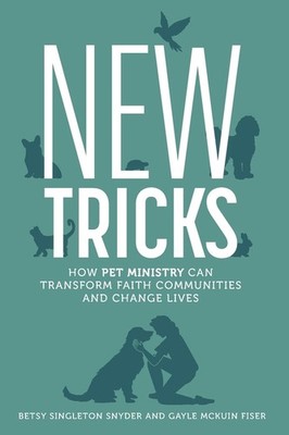 New Tricks: How Pet Ministry Can Transform Faith Communities...
