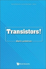 Transistors! by Mark S. Lundstrom Hardcover Book