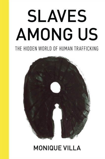 Slaves among Us by Monique Villa (Hardback Book)