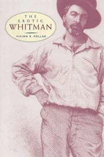 The Erotic Whitman by Vivian R. Pollak (English) Paperback Book