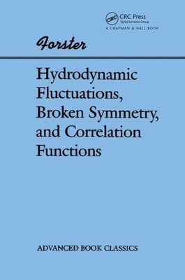 Hydrodynamic Fluctuations, Broken Symmetry, and Correlation Functions, Hardco...