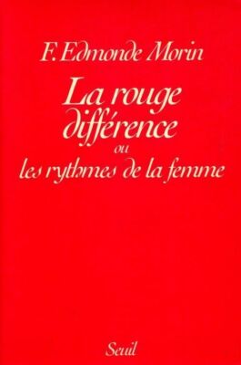 Der rote Unterschied oder die Rhythmen von... - F. Edmonde Morin - V197457