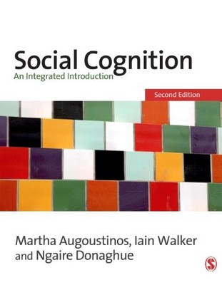 Social Cognition, Second Edition: An Integrated In by Ngaire Donaghue 076194219X