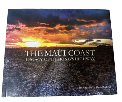 The Maui Coast - Legacy of the Kings Highway Hard Cover