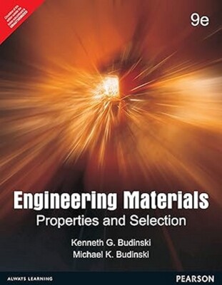 ENGINEERING MATERIALS: PROPERTIES AND SELECTION 9th INTL ED-9789332574045