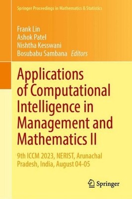 Applications of Computational Intelligence in Management and Mathematics II: 9th