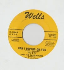 VITO & THE SALUTATIONS Can I Depend on You 45 RECORD SOUL DOO WOP WELLS RECORDS