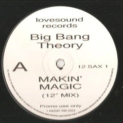 Big Bang Theory - Makin' Magic (12'', Promo)