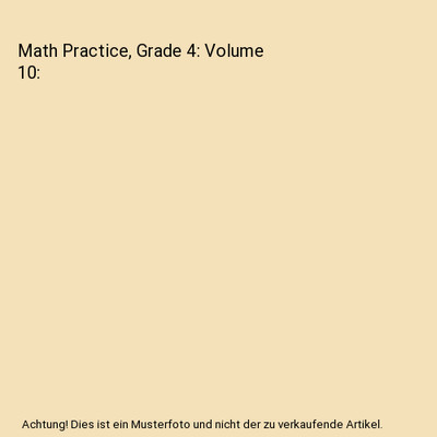 Math Practice, Grade 4: Volume 10